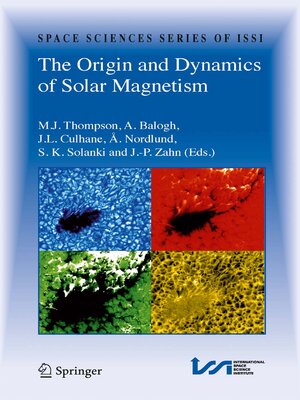 cover image of The Origin and Dynamics of Solar Magnetism